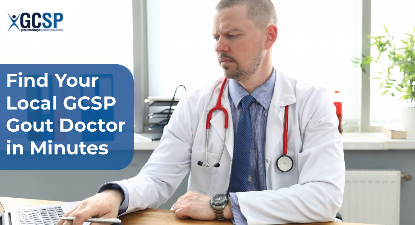 How to Quickly Find a GCSP Gout Doctor Near Me