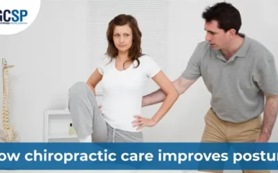 The Key to Better Posture: How Chiropractic Care Improves Posture