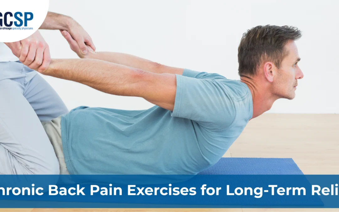 Chronic Back Pain Exercises for Long-Term Relief