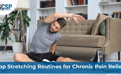 Top Stretching Routines for Chronic Pain Relief