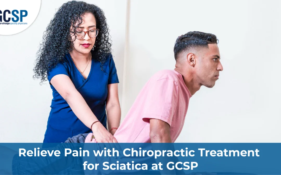 Relieve Pain with Chiropractic Treatment for Sciatica at GCSP