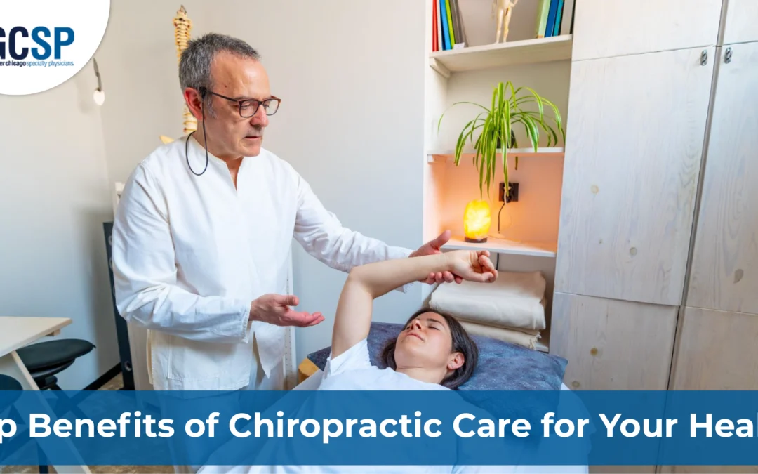 Top Benefits of Chiropractic Care for Your Health