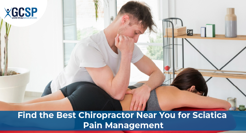 Find the Best Chiropractor Near You for Sciatica Pain Management